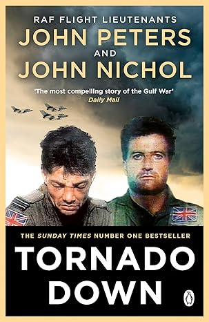 A signed book copy of Tornado Down by John Peters and John Nichol, detailing their Gulf War experiences.